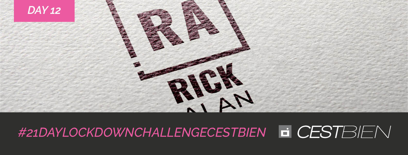 Lockdown Day12 – Client: Rick Alan