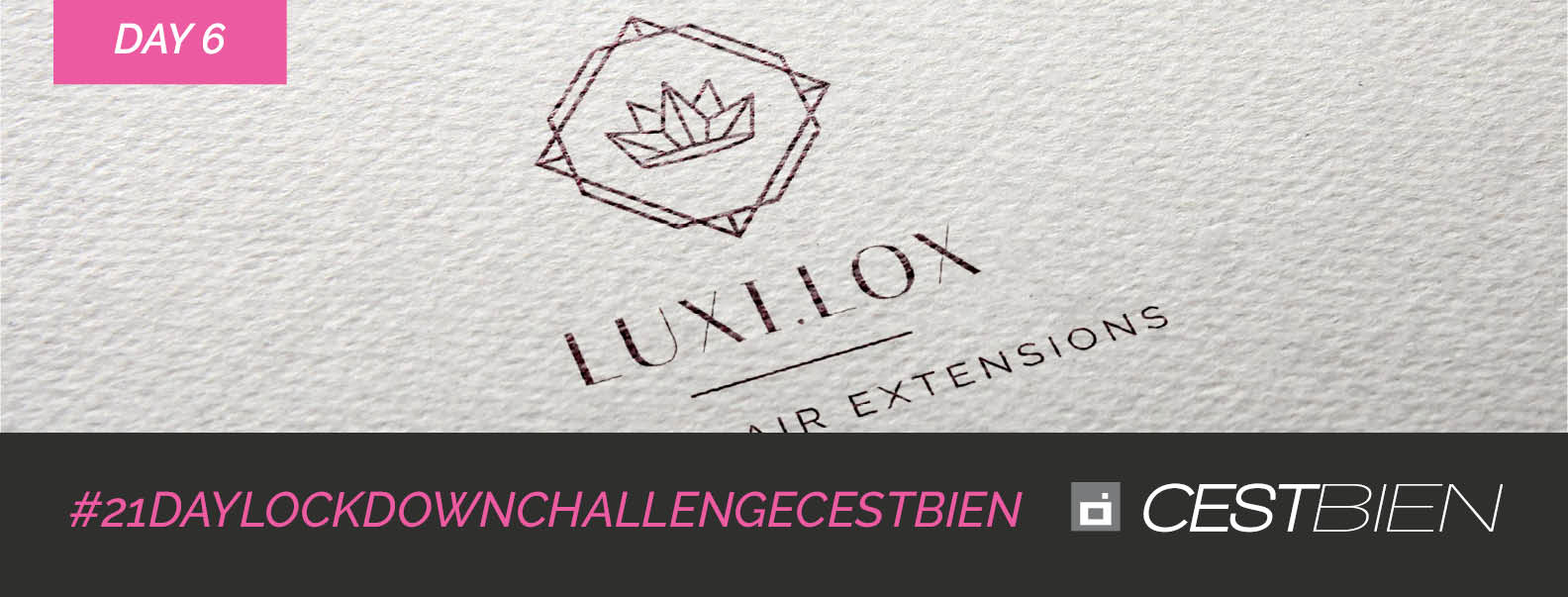 Lockdown Day6 – Client: Luxury Hair Extensions